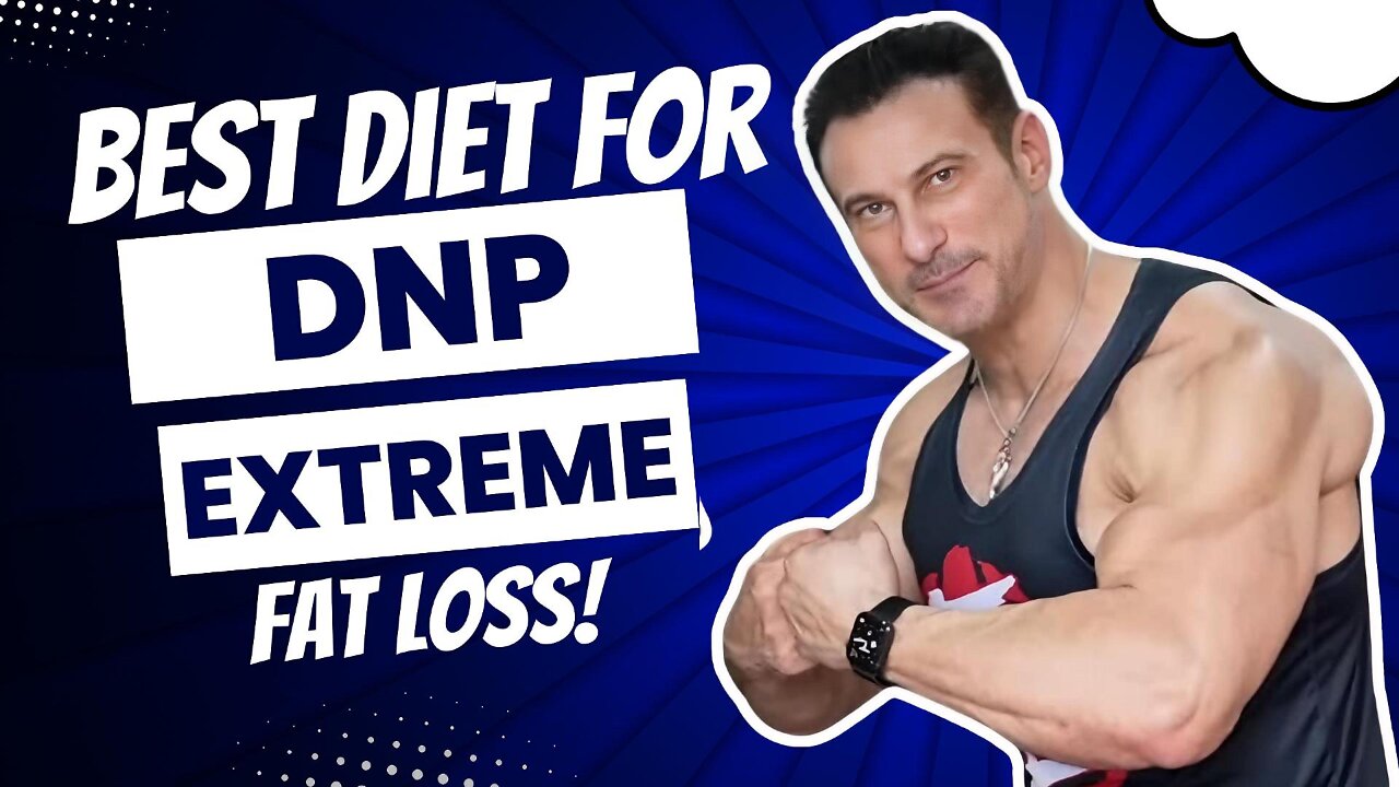 best diet for DNP extreme fat loss!