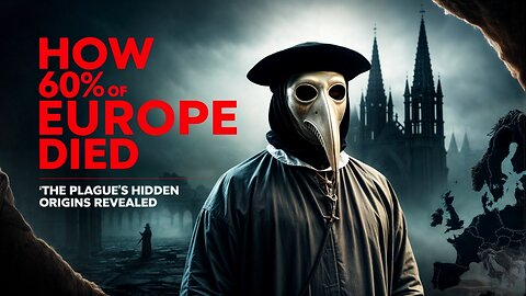 How 60% of Europe Died: The Plague's Hidden Origins Revealed