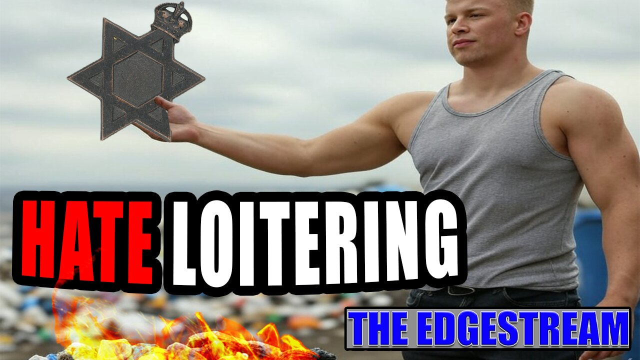 HATE LOITERING - The EdgeStream (2025-01-29)