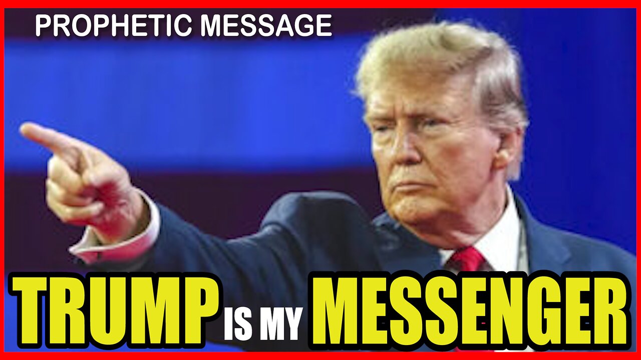 Prophetic Message: Donald Trump is My Messenger