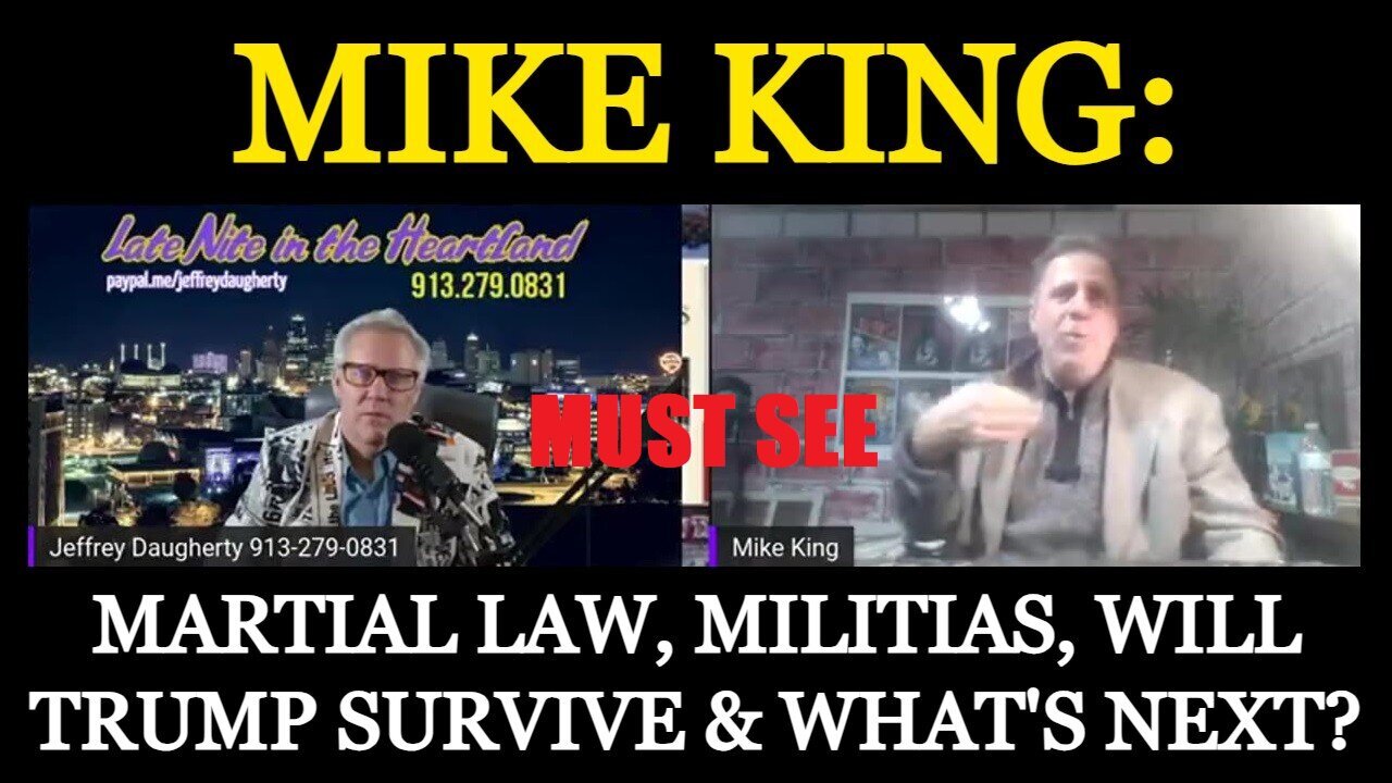 MIKE KING: MARTIAL LAW, MILITIAS, WILL TRUMP SURVIVE & WHAT'S NEXT? MUST SEE