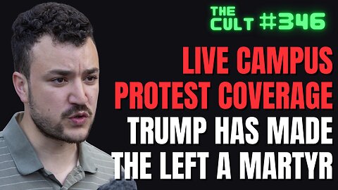 The Cult #346: Live Protest Coverage, Trump Ordered Columbia U Student Mahmoud Khalil Deported