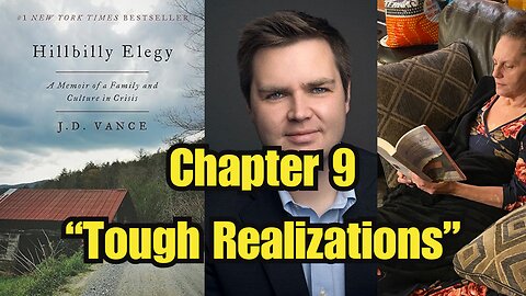 Hillbilly Elegy Chapter 9 "Tough Realizations"