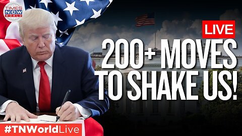 Trump’s Day-One Blitz: 200+ Actions to Reshape America! | Times Now World LIVE