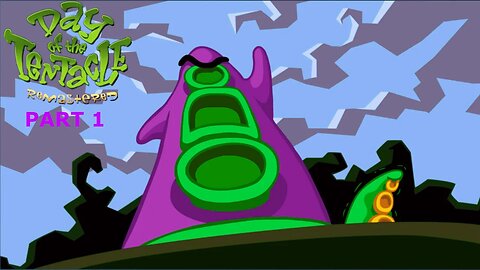 Day Of The Tentacle (Remastered) - Pt.1