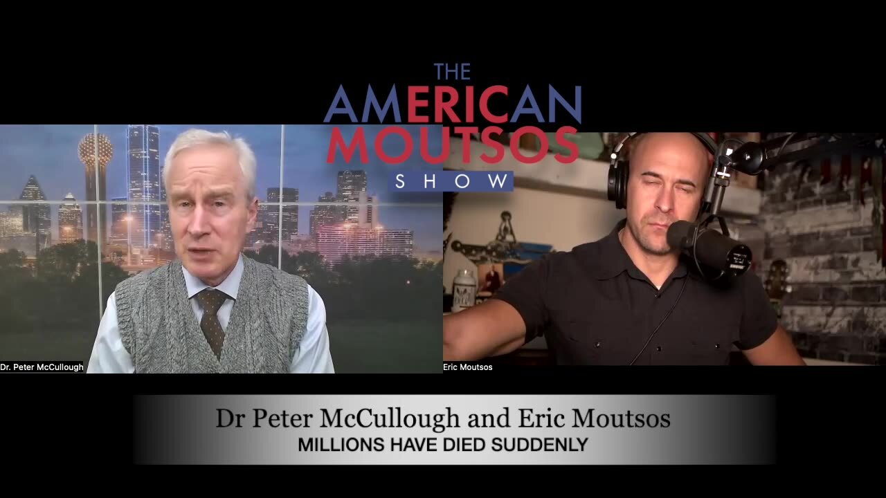 Millions Dead| Dr. McCullough on the American Moutsos Show