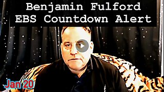 Benjamin Fulford Urgent Emergency 1.20.25 - EBS Countdown Alert