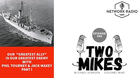 Two Mikes - Our "Greatest Ally" is Our Greatest Enemy with Phil Tourney & Jack Maxey (Part 1)