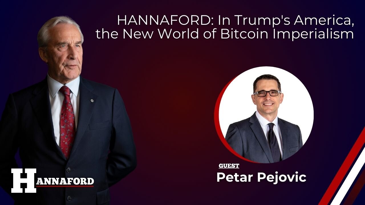 HANNAFORD: In Trump's America, the New World of Bitcoin Imperialism