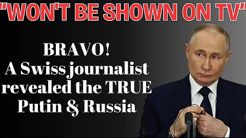 Swiss Journalist Exposes the TRUTH! What the West Doesn’t Want You to Know About Putin’s Russia!