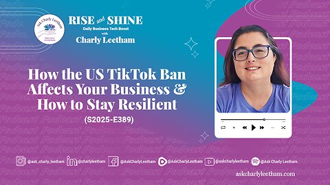 How the US TikTok Ban Affects Your Business & How to Stay Resilient (2025/389)