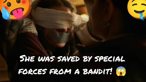 She was saved by special forces from a bandit! 😱