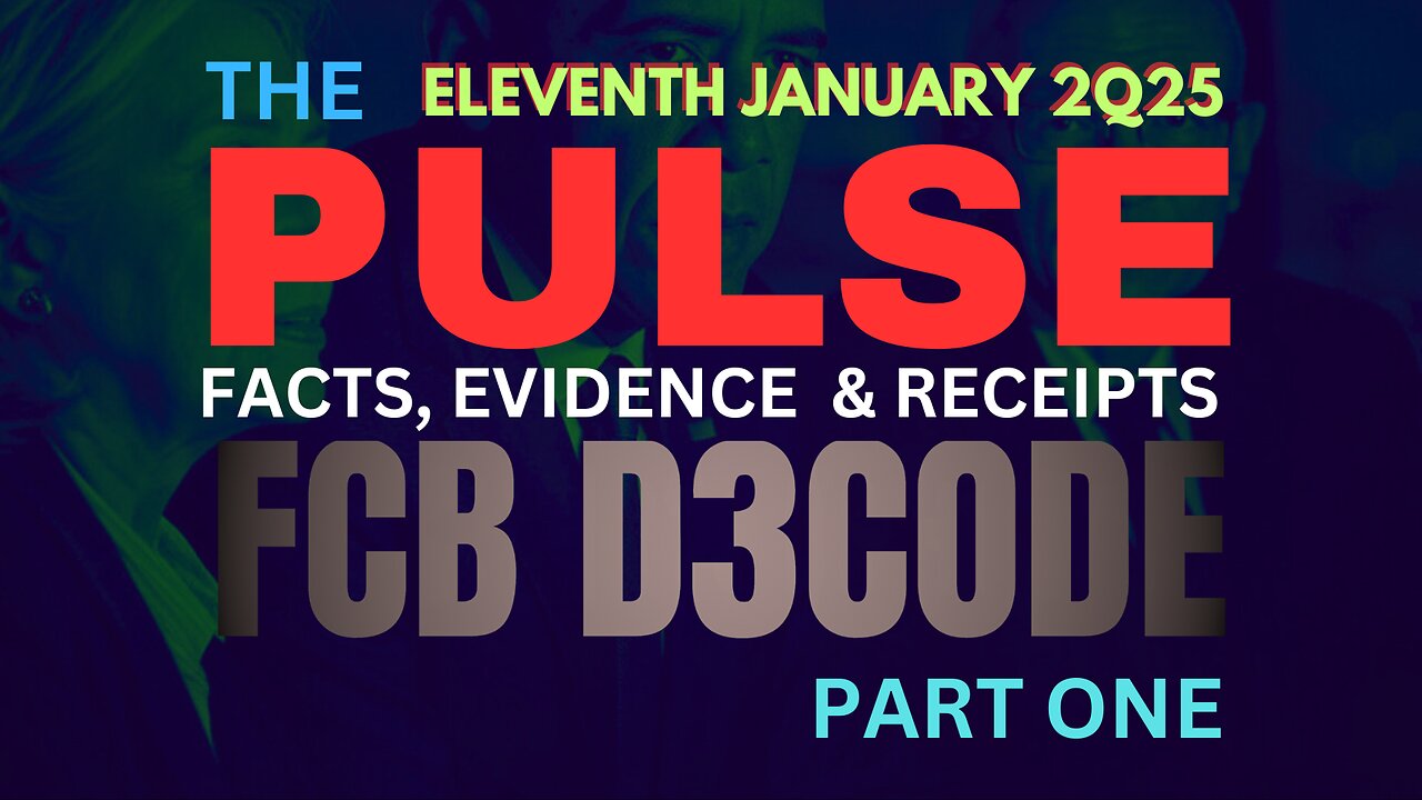 THE PULSE [11 JAN 2025] DECEPTION PART ONE - FCB D3CODE