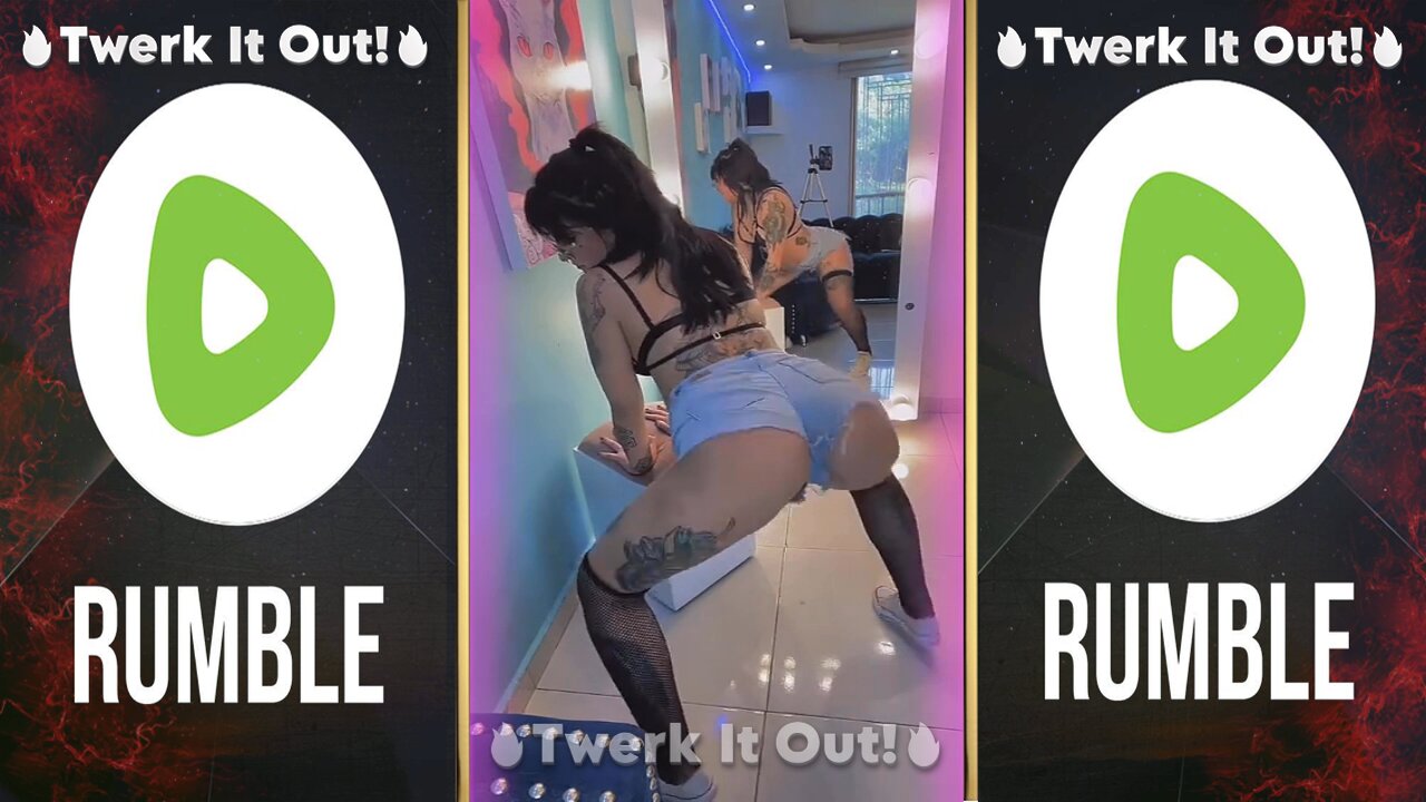 🔥Twerk It Out!🔥#21