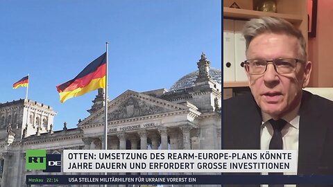 AfD-Politiker Otten zu Rearm Europe: "Würde Jahre dauern und deutsche Kreditwürdigkeit gefährden"