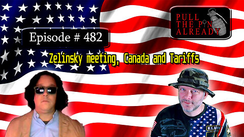 Veterans Opinions - PTPA (Ep 482): Zelinsky meeting, Canada and Tariffs