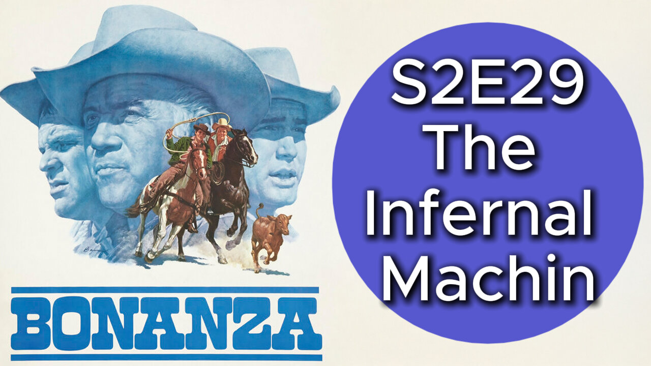 Bonanza S02E29 | The Infernal Machine