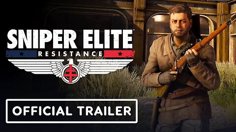 Sniper Elite: Resistance - Official Gameplay Overview Trailer