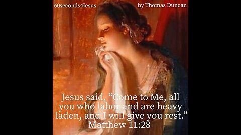 Jesus will give you rest.