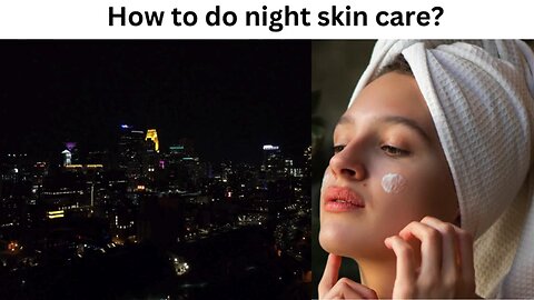 night skin care tips