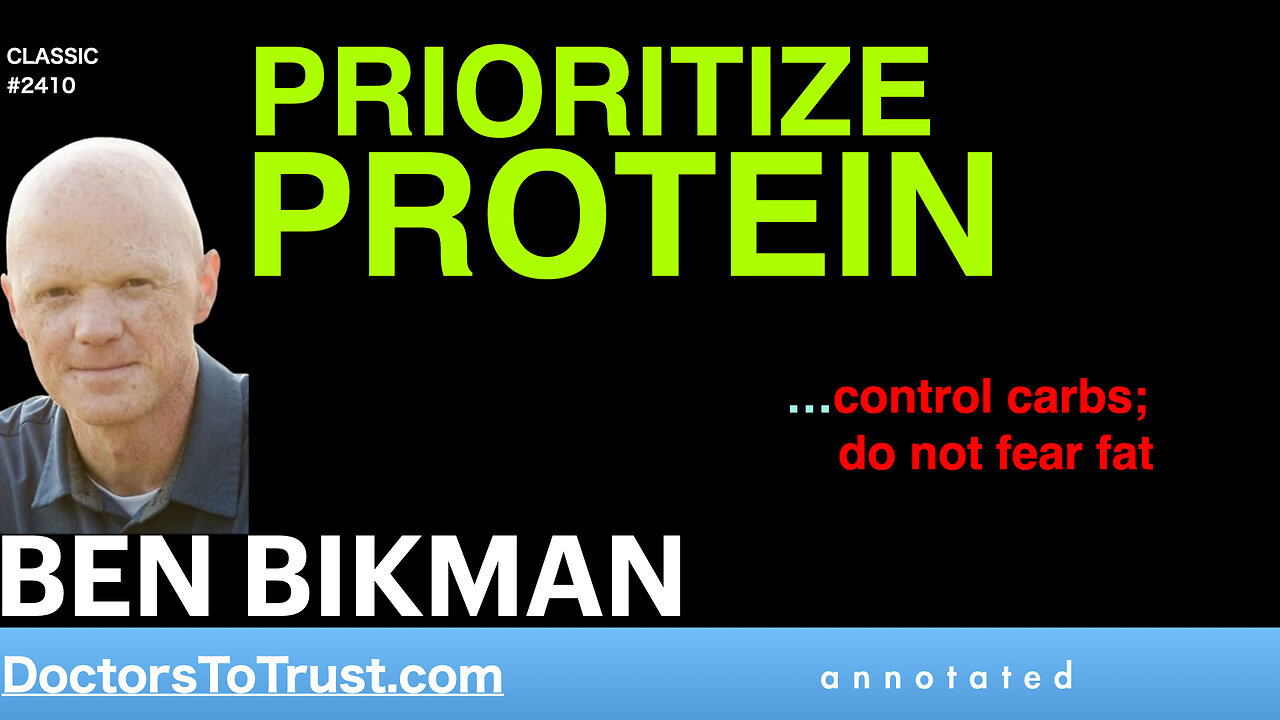 BEN BIKMAN classic | PRIORITIZE PROTEIN …control carbs; do not fear fat