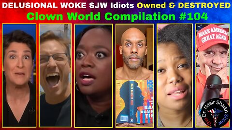 DELUSIONAL Woke SJW IDIOTS Getting TRIGGERED DESTROYED & OWNED - Clown World Compilation #104