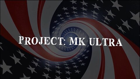 🔳🔺 MK Ultra: The CIAs Attempt At Mind Control ▪️ Past Pass