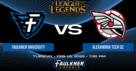 League of Legends- Faulkner vs. Alexandria Tech (2/18/25)