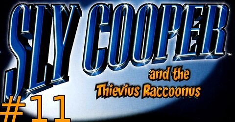 Why's my Mic like this? || Sly Cooper & the Thievius Raccoonus - Part 11