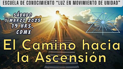 SABADO DE CATEDRAS: El Camino hacia la Ascensión