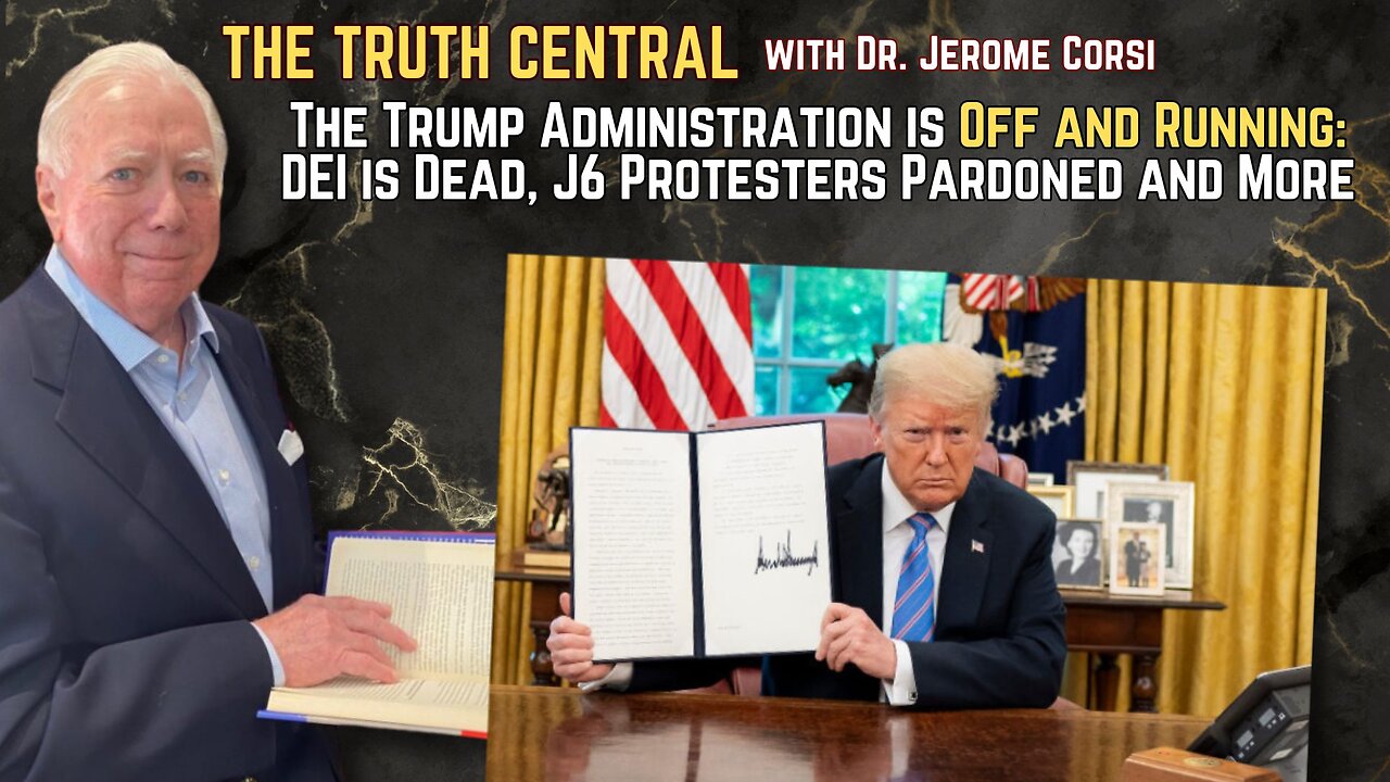 The Trump Administration is Off and Running: DEI is Dead, J6 Protesters Pardoned and More