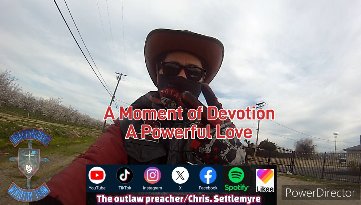 a moment of devotion : a powerful love #theoutlawpreacher