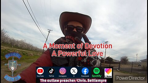 a moment of devotion : a powerful love #theoutlawpreacher