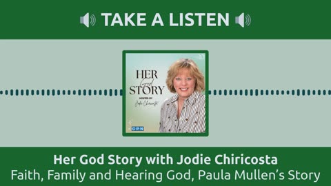 Faith, Family and Hearing God, Paula Mullen's Story