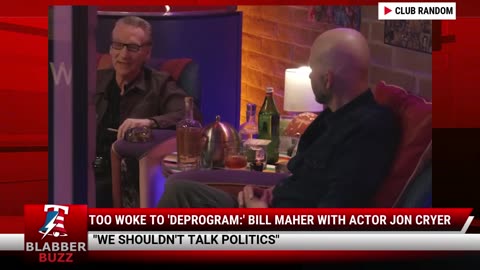 Too Woke To 'Deprogram:' Bill Maher With Actor Jon Cryer