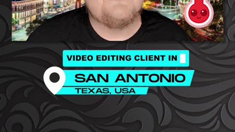 Video Editing client in San Antonio, Texas