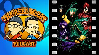 Kick-Ass (2010) - The Reel McCoy Podcast #189 /w Tom From @MidnightsEdgeAfterDark