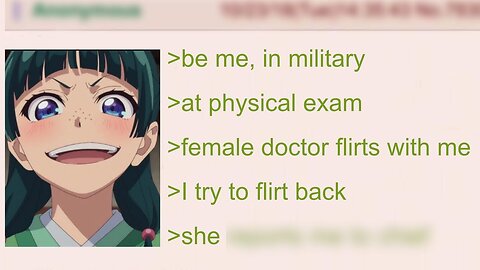 Anon Flirts With The Female Doctor At The Military (Gone Wrong) | 4Chan Greentext Stories