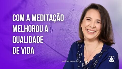 Melhorou a Qualidade de Vida com a Meditação - Meditantes PodCast #01