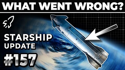 Starship's Flight 8 Update - SpaceX Weekly #157