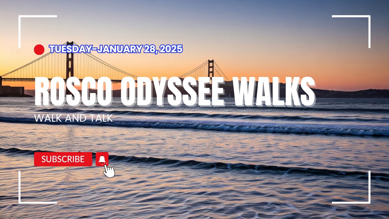 ROSCO ODYSSEE WALKS-WALK AND TALK. TODAY ROSCO ODYSSEE IS TALKING WEATHER, DIET, AND FOOD.