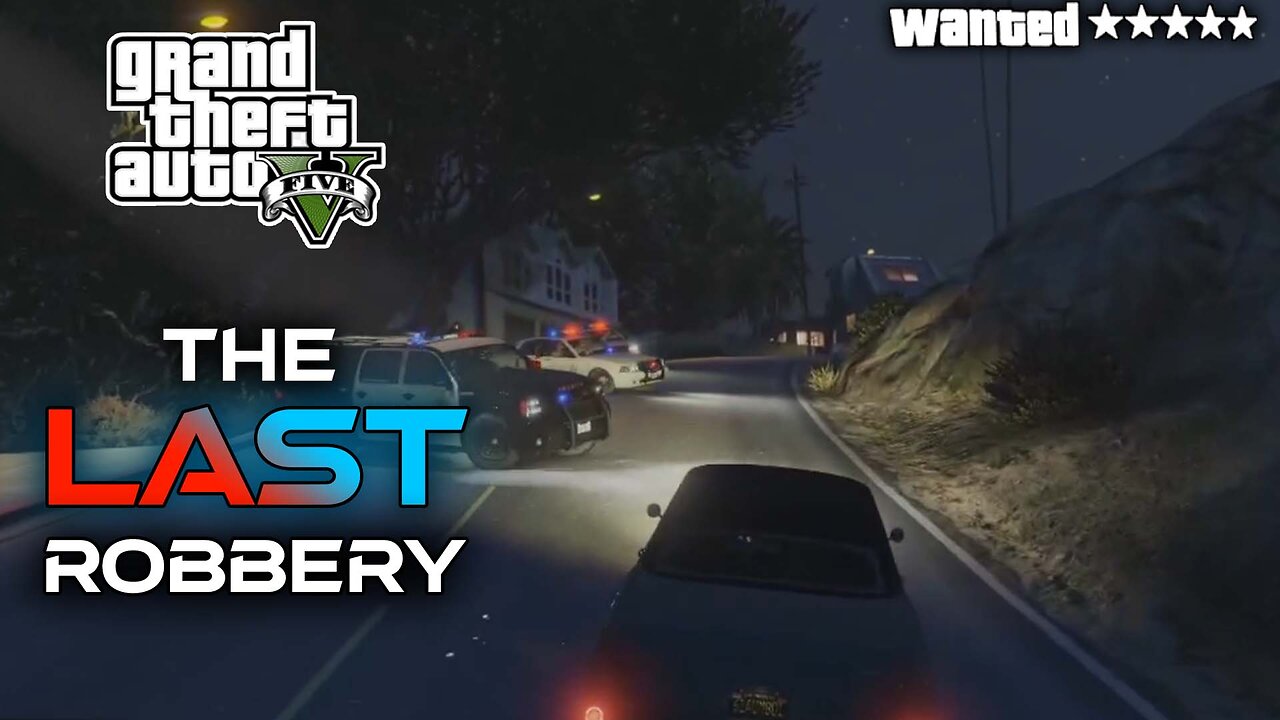 The Last Robbery with 5 stars - GTAV