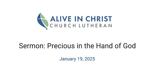 Sermon: Precious in the Hand of God