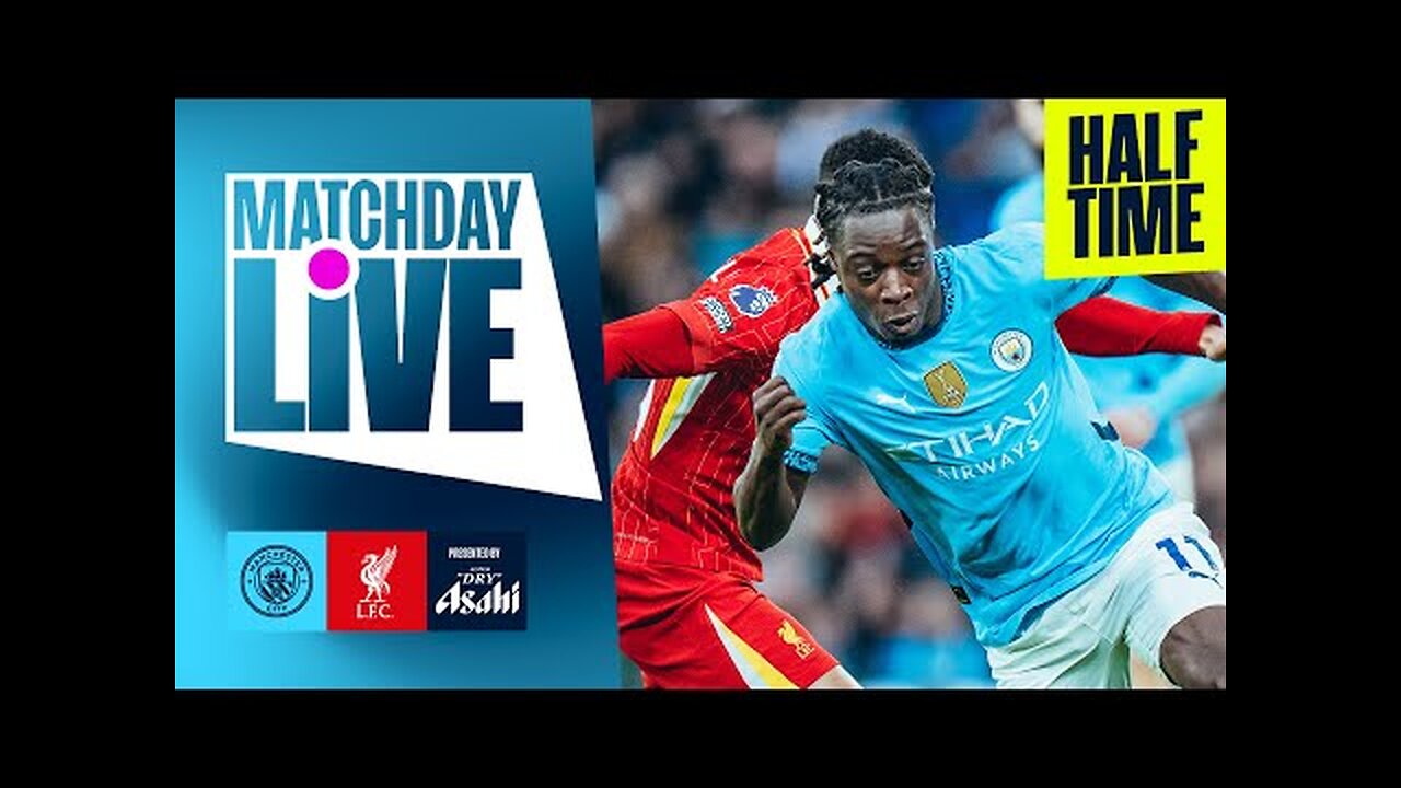 Liverpool lead 2-0 at half-time against City | Premier League | MatchDay Live