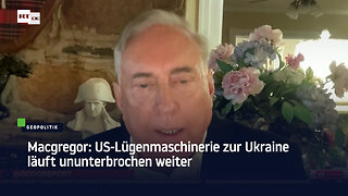 Macgregor: US-Lügenmaschinerie zur Ukraine läuft ununterbrochen weiter