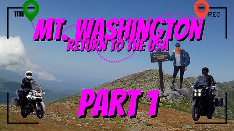 Mount Washington - Return To The USA (And then there was Three) Part 1