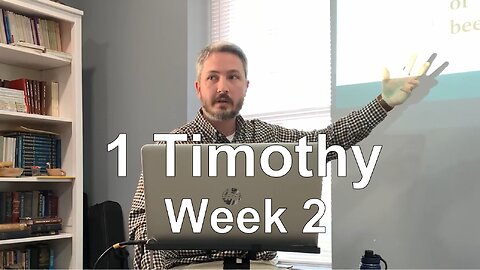 1 Timothy Study - Week 2