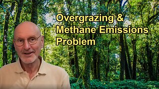 The Overgrazing Problem Caused by Livestock and the Resulting Methane Emissions with Gerard Bisshop