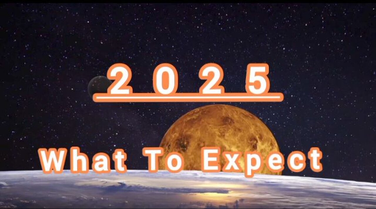 2025 What May Happen!