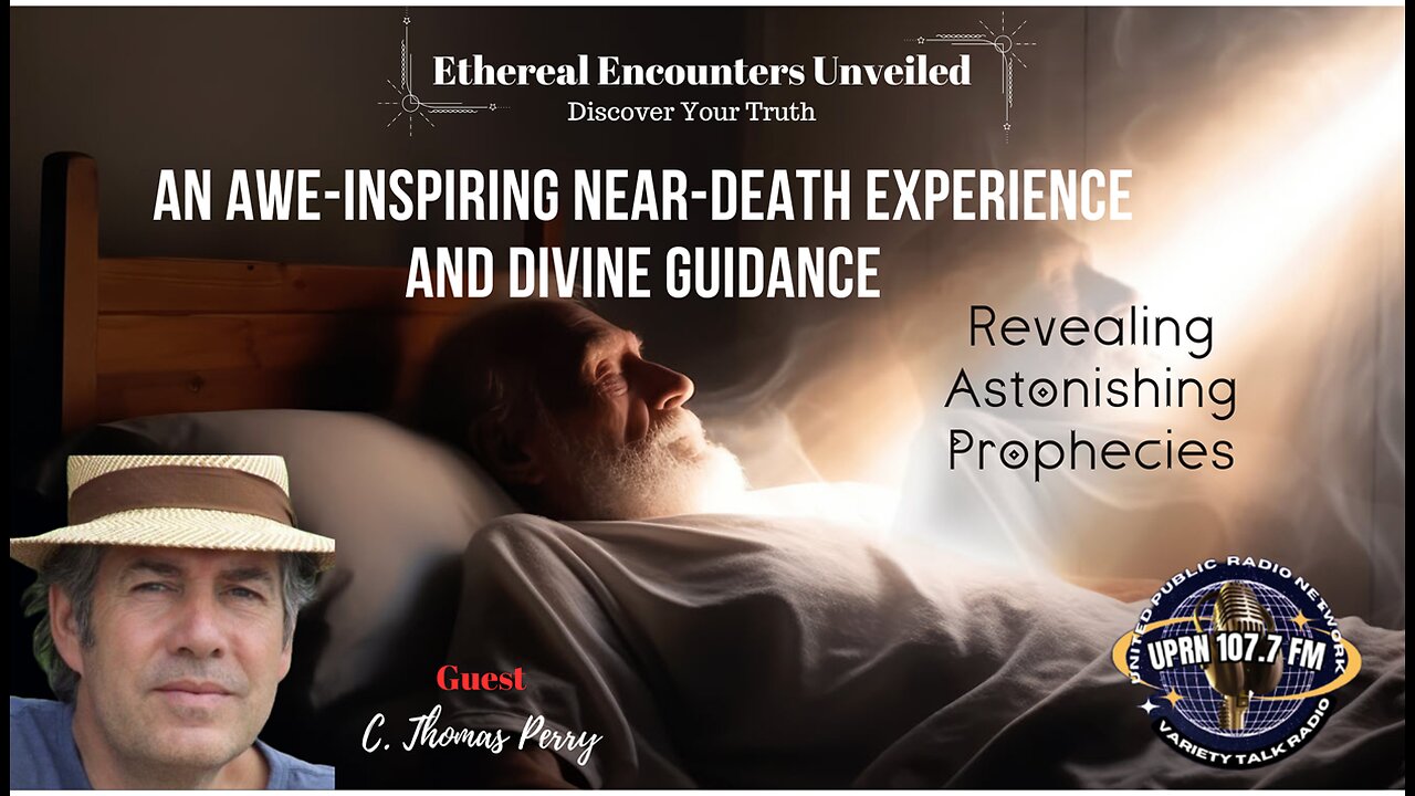 An Awe-Inspiring Near-Death Experience and Divine Guidance Revealing Astonishing Propheci